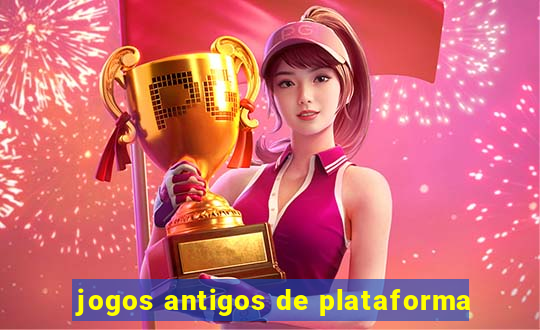 jogos antigos de plataforma